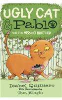 Ugly Cat & Pablo and the Missing Brother