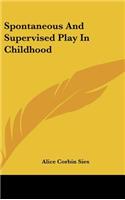 Spontaneous And Supervised Play In Childhood