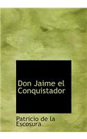 Don Jaime El Conquistador