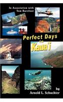 Perfect Days in Kaua'i: In Association with Tom Barefoot
