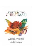 What Think Ye of Christmas?