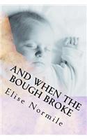 And When The Bough Broke
