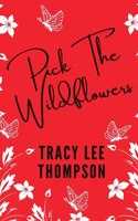 Pick The Wildflowers (with bonus Book Club Kit)