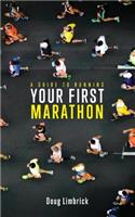 A Guide to Running Your First Marathon