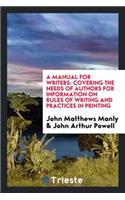A Manual for Writers: Covering the Needs of Authors for Information on Rules of Writing and ...