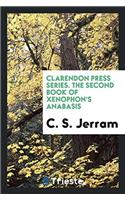 Clarendon Press Series. The Second Book of Xenophon's Anabasis