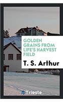 Golden Grains from Life's Harvest Field