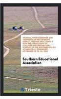 Journal of Proceedings and Addresses of the Sixteenth Annual Meeting Held Jointly with the Association of Colleges and Preparatory Schools of the Southern States at Nashville, Teennessee November 22, 23, 24, 1905