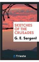 Sketches of the Crusades