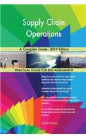 Supply Chain Operations A Complete Guide - 2019 Edition