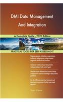 DMI Data Management And Integration A Complete Guide - 2020 Edition