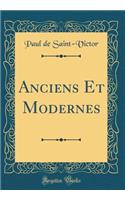 Anciens Et Modernes (Classic Reprint)