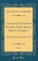 Catalog of Copyright Entries, Third Series, Part 6, Number 1, Vol. 8: Maps and Atlases; January-June, 1954 (Classic Reprint)