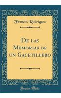 De las Memorias de un Gacetillero (Classic Reprint)