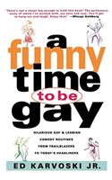 Funny Time to Be Gay