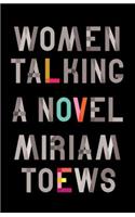 Women Talking: A Novel