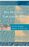 Self Defense in a Narcissistic World