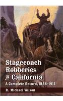 Stagecoach Robberies in California