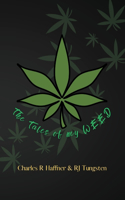 Tales of my Weed