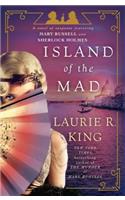 Island of the Mad: A Novel of Suspense Featuring Mary Russell and Sherlock Holmes: A Novel of Suspense Featuring Mary Russell and Sherlock Holmes