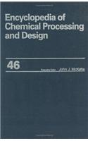 Encyclopedia of Chemical Processing and Design