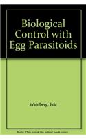 Biological Control with Egg Parasitoids