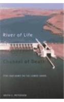 River of Life, Channel of Death: Fish and Dams on the Lower Snake