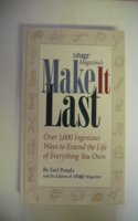 Yankee Magazine's Make It Last: Over 1,000 Ingenious Ways to Extend the Life of Everything You Own