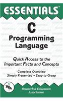 C Programming Language Essentials: Quick Access to the Important Facts and Concepts