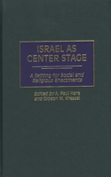 Israel as Center Stage