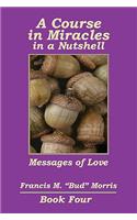 A Course in Miracles in a Nutshell Book Four