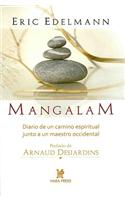 Mangalam: Diario de un Camino Espiritual Junto A un Maestro Occidental