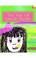 Tale Of Greedy Reeby