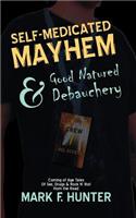 Self Medicated Mayhem