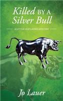 Killed by a Silver Bull
