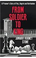 From Soldier To King