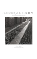 Respect for Light: The Latin American Photographs/1974-2008
