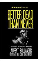 Better Dead Than Never