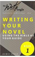Writing Your Novel: Using the Bible as Your Guide