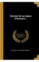 Histoire De La Légion D'honneur...