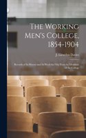 Working Men's College, 1854-1904