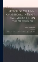Speech of Mr. Linn, of Missouri, in Reply to Mr. McDuffie, on the Oregon Bill [microform]