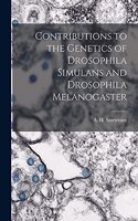 Contributions to the Genetics of Drosophila Simulans and Drosophila Melanogaster