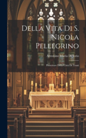 Della Vita Di S. Nicola Pellegrino