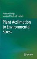 Plant Acclimation to Environmental Stress [Special Indian Edition - Reprint Year: 2020] [Paperback] Narendra Tuteja; Gill Sarvajeet Singh