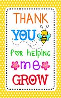 Thank You for Helping Me Grow