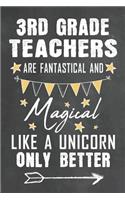3rd Grade Teachers Are Fantastical And Magical Like A Unicorn Only Better