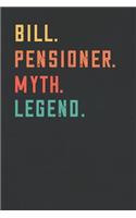 Bill. Pensioner. Myth. Legend.
