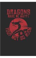 Dragons Make Me Happy You Not So Much: Graph Paper Notebook - Gift For Dragon Fans