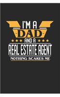 I'm a Dad and a Real Estate Agent Nothing Scares Me: 6x9 inches checkered notebook, 120 Pages, Composition Book and Journal, funny gift for your favorite Dad and Real Estate Agent